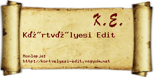 Körtvélyesi Edit névjegykártya